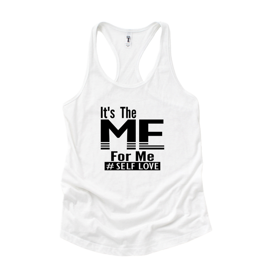 Tank Top - It's the Me