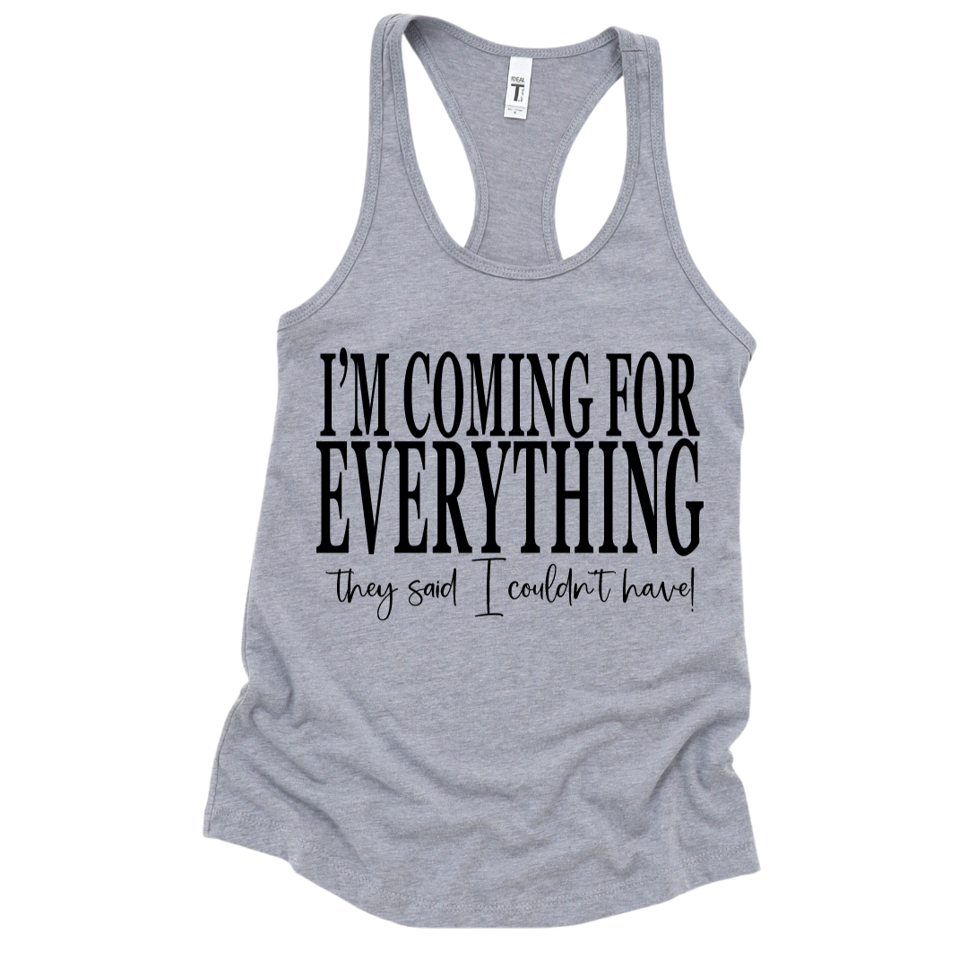 Tank Top - I'm Coming for Everything