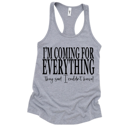 Tank Top - I'm Coming for Everything