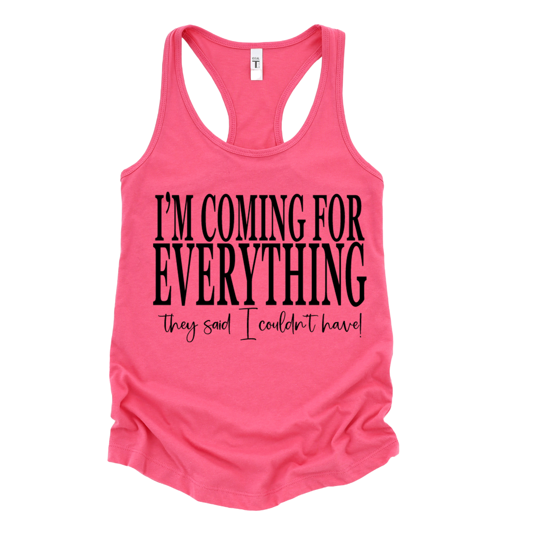 Tank Top - I'm Coming for Everything