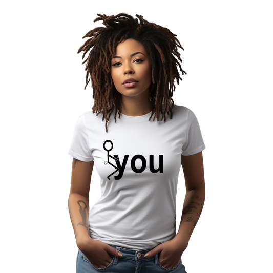 F You Sassy T-Shirt style 1