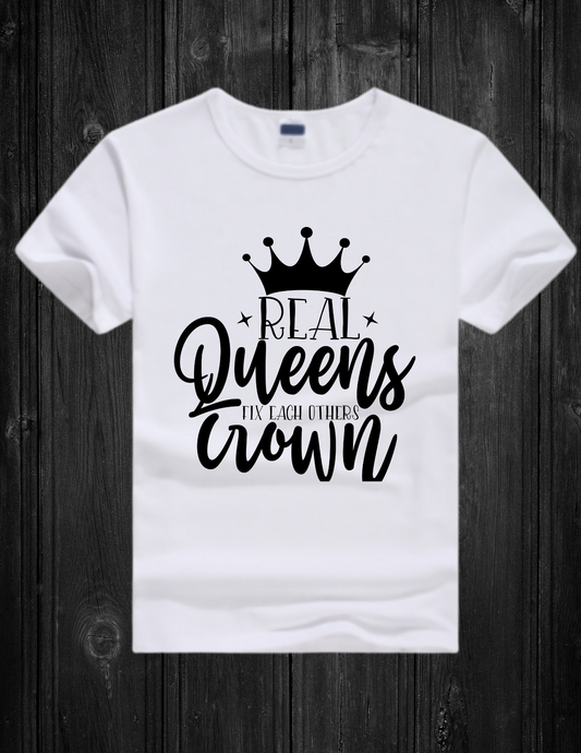 White T-shirt -Real Queens Fix Others Queens Crown